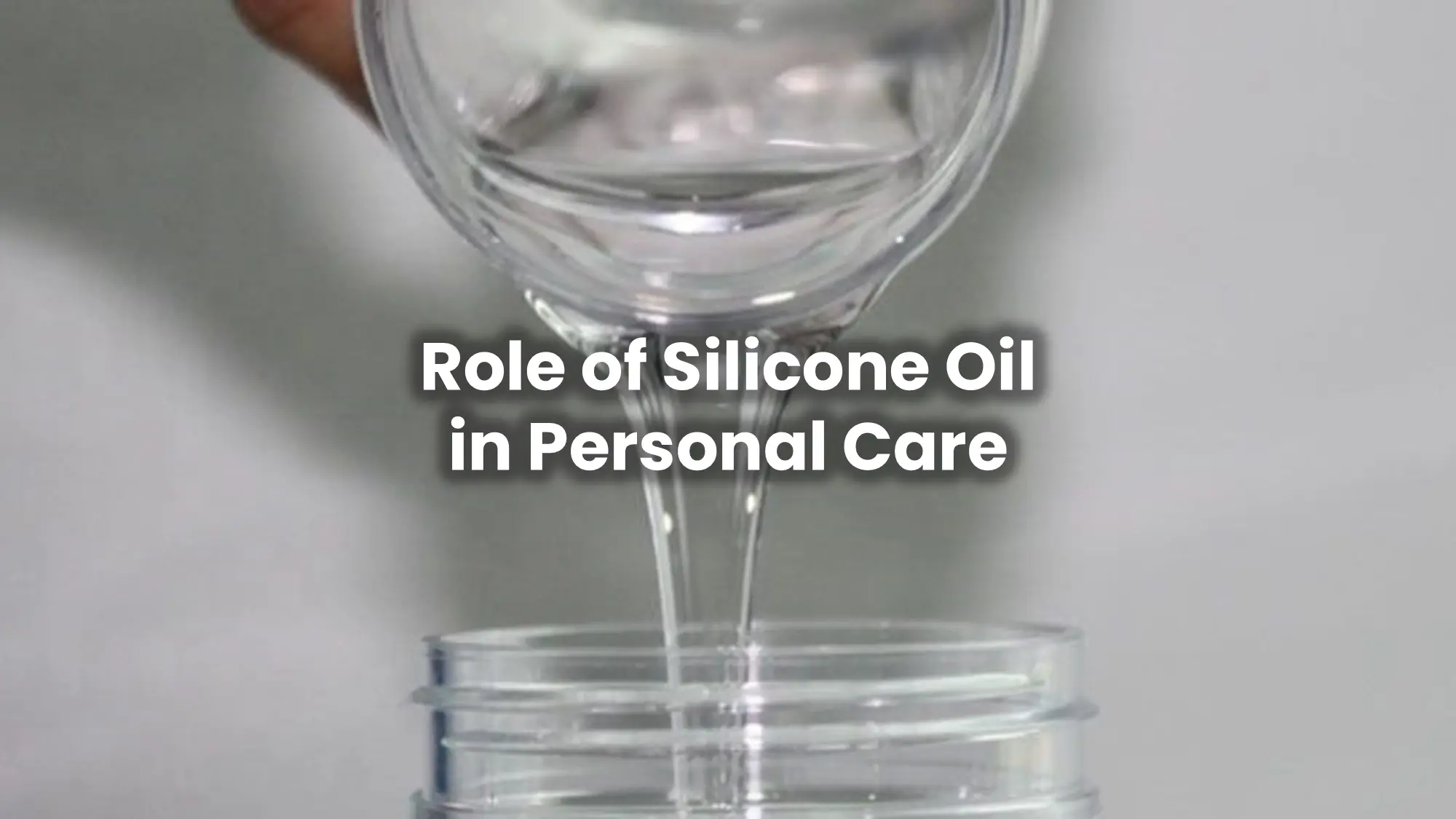 Role of Silicone Oil