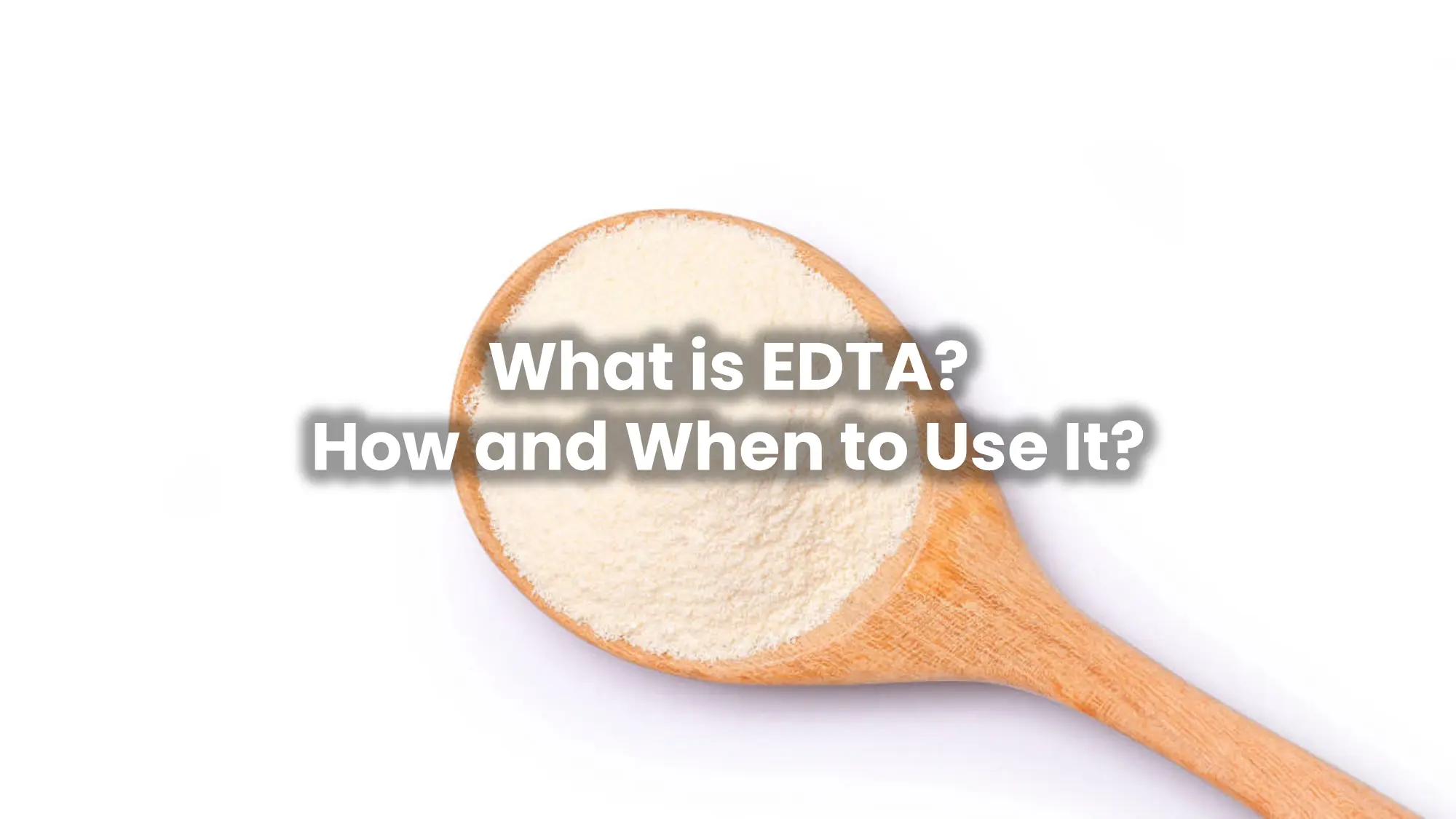 What is EDTA? How an