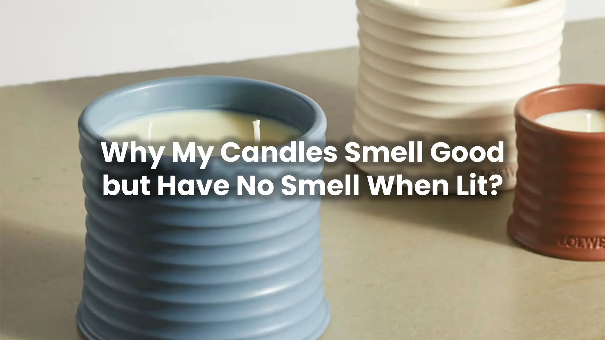 Why My Candles Smell