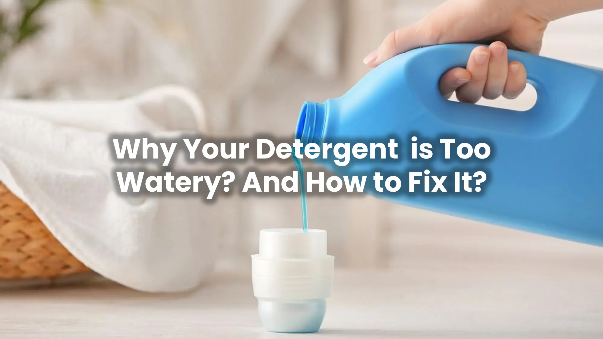 Why Your Detergent i