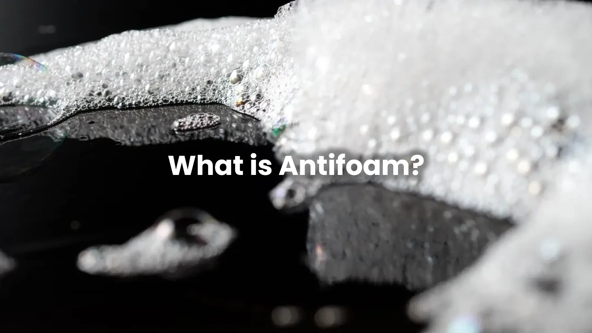 What is Antifoam?