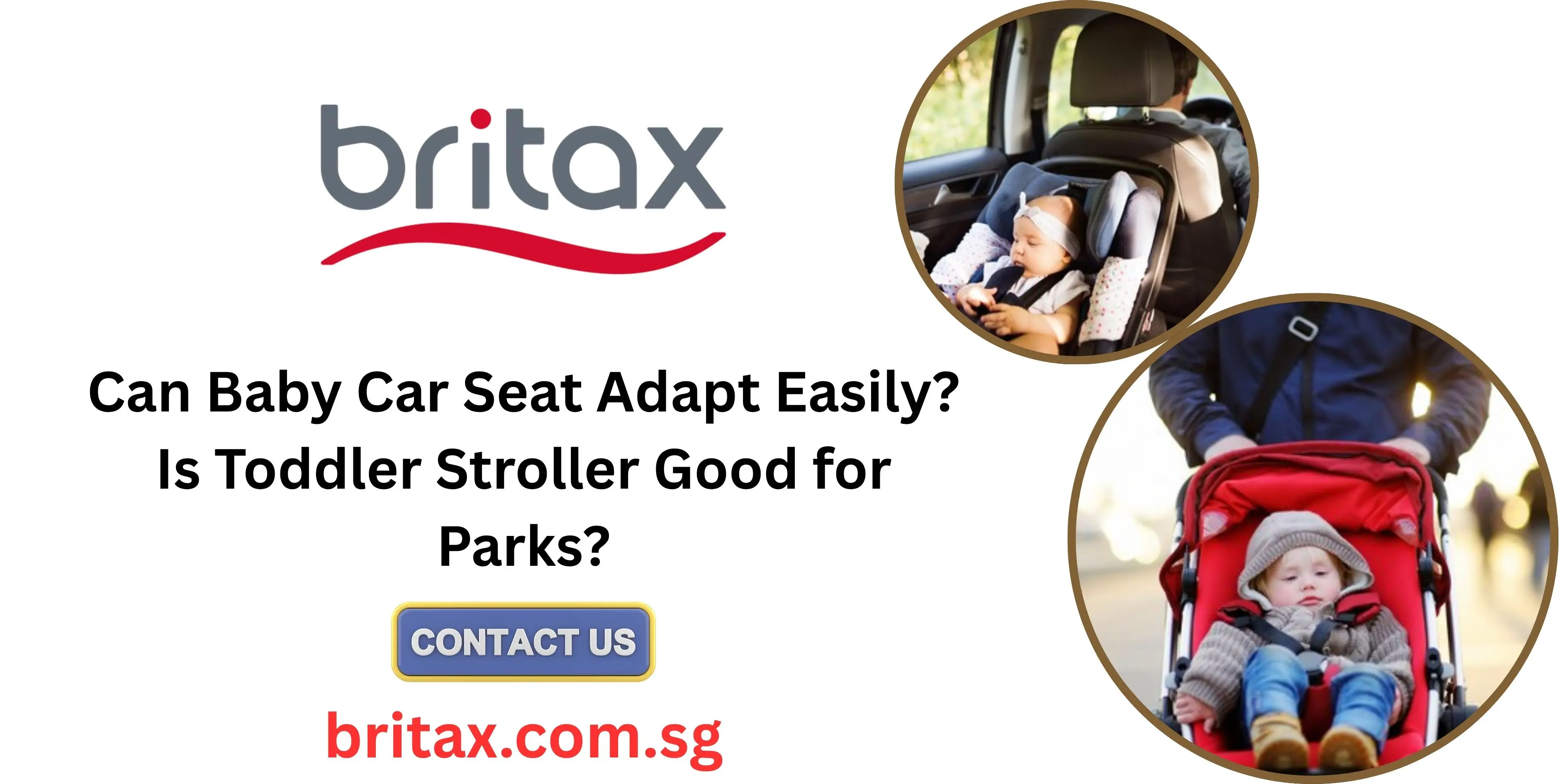 Can Baby Car Seat Adapt Easily and Toddler Stroller Good for Parks
